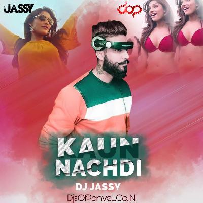 Kaun Nachdi (Remix) – DJ Jassy
